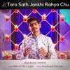 About Taro Sath Jankhi Rahyo Chu Song