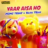 About Yaar Aisa Ho Song