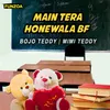 About Main Tera Honewala BF Song