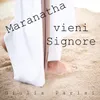 Maranatha, vieni Signor