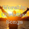 About Worship Christian Songs Song