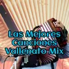 About Las Mejores Canciones Vallenato Mix Song