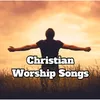 About Christian Worship Songs Song