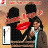 About Chumma Mange Le Song