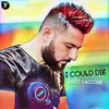 I Could Die Radio Edit