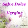 Salve o dolce Vergine