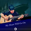 About My Heart Will Go On Song