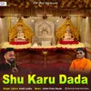 Shu Karu Dada