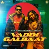 About Vaddi Galbaat Song