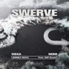 About SWERVE Song