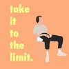 About Take It to the Limit Song