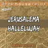 About Jerusalema / Hallelujah Deep House Relax Song