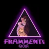 About Frammenti Song