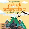 About Pahadi Acappella 2 Gothar Da Bakam Bam Song