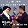 About Kuingin Selalu Bersama Song