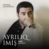 Ayrılıq Imiş From "Ayrılıq İmiş"