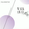 About Walk Away Song