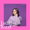 About Jadi Kuat Song