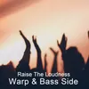 Raise The Loudness Extended Mix