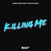 About Killing Me Song