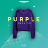 About Purple Sweater Song