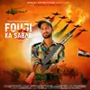 About Fouji Ka Sabar Song