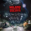 About Milano violenta Song