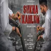 About Sukha Kahlon Song