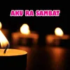 About Aku Ra Sambat Song