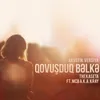 About Qovuşduq Bəlkə Akustik Versiya Song
