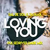 Loving You Extended Mix