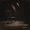 About Endless Monologue Instrumental Version Song