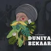 About Duniya Bekaar Song