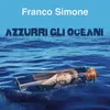 About Azzurri gli oceani Song