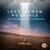 Less Human Possible