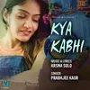 About Kya Kabhi Song