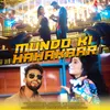 About Mundo Ki Hahakaar Song