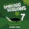 Hyden Kush Smoking Sessions 7