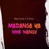 About Madanga Ya Mke Wangu Song