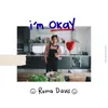 About I'm Okay Song