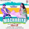 About Machhriya From "Baap Ji" Song