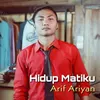 Hidup Matiku