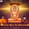 About Meete Ras Se Baryore Song