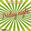 About Friday Night / Nina Remix Song