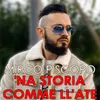 About 'Na storia comme ll'ate Song