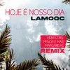 About Hoje É Nosso Dia Remix Song