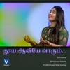 About Thooya Aaviye Vaarum Song