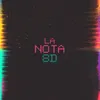 About La Nota (8D) Song