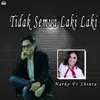 About Tidak Semua Laki Laki Song