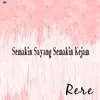 About Semakin Sayang Semakin Kejam Song